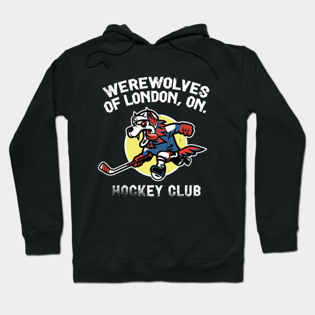 Werewolves of London, ON Hockey Club (white variation) Hoodie by toadyco